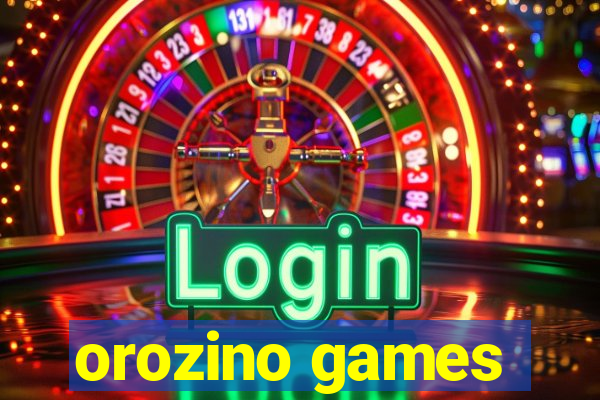 orozino games